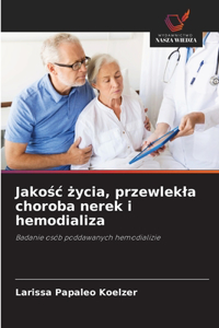 Jakośc życia, przewlekla choroba nerek i hemodializa