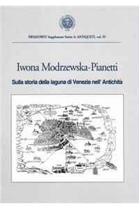 Sulla Storia Della Laguna Di Venezia Nell' Antichita