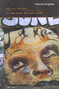 Alicia y la luna. Ni son todos los que estan...