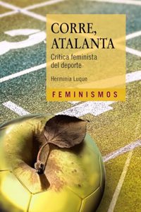 Corre, Atalanta: Critica feminista del deporte