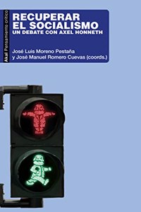 Recuperar el socialismo: Un debate con Axel Honneth