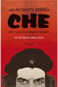 Che una Biografia Grafica: Vida y Leyenda de Ernesto Guevara = A Graphic Biography