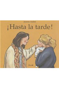 Hasta La Tarde