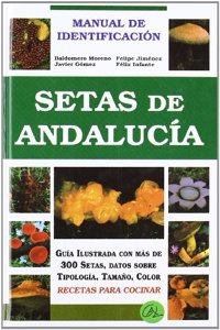 Setas de Andalucia. Manual de identificacion (Spanish Edition)