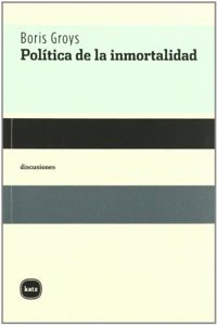 Politica De La Inmortalidad