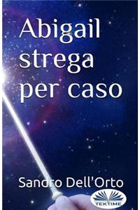 Abigail Strega Per Caso