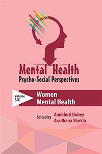 Mental Health: Psycho-Social Perspective (Volume 6: Women Mental Health)