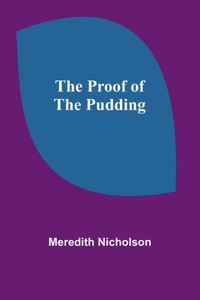 Proof of the Pudding