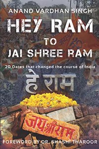 Hey Ram to Jai Shri Ram : 20 dates that changed the course of India