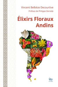 Les Élixirs Floraux Andins