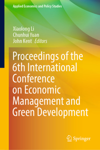 Proceedings of the 6th International Conference on Economic Management and Green Development