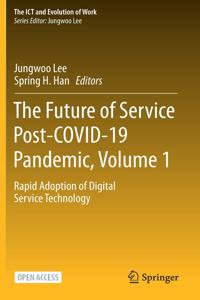 Future of Service Post-Covid-19 Pandemic, Volume 1