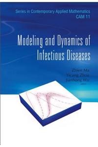 Modeling and Dynamics of Infectious Diseases