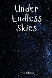 Under Endless Skies