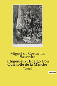 L'Ingénieux Hidalgo Don Quichotte de la Manche