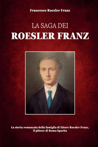 saga dei Roesler Franz