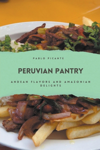 Peruvian Pantry