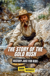 Story of the Gold Rush