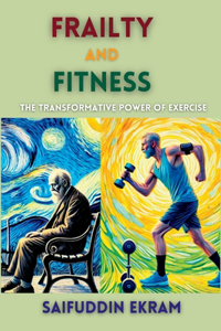 Frailty and Fitness