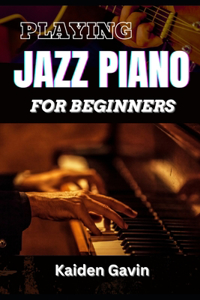 Playing Jazz Piano for Beginners