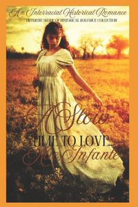 A Slow Time to Love
