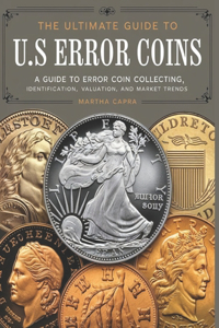 The Ultimate Guide to U.S Error Coins For Beginner & Advanced