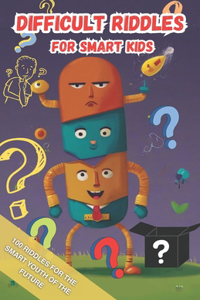 Difficult Riddles for Smart Kids
