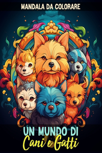 Mandala da Colorare - Un Mundo di Cani e Gatti