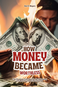 How Money Became Worthless