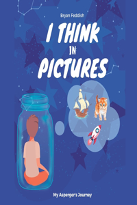 I Think in Pictures