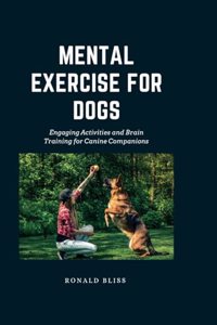 Mental Exercise for Dogs