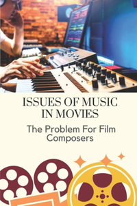Issues Of Music In Movies