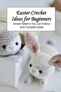 Easter Crochet Ideas for Beginners