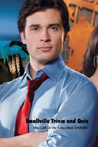 Smallville Trivia and Quiz