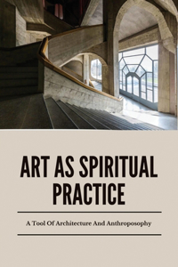 Art As Spiritual Practice