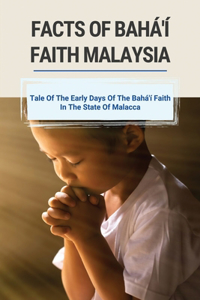Facts Of Bahá'í Faith Malaysia