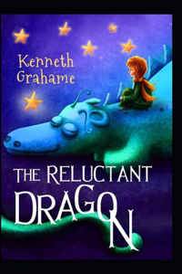 The Reluctant Dragon Illustrated Edition