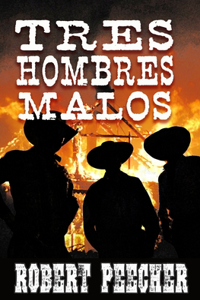 Tres Hombres Malos