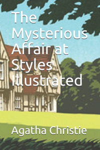 The Mysterious Affair at Styles Illustrated