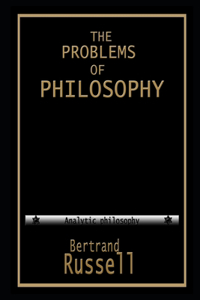 The Problems of Philosophy By Bertrand Russell Illustrated Version