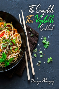 The Complete Thai Vegetable Cookbook
