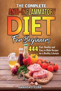 The Complete Anti-Inflammatory Diet for Beginners