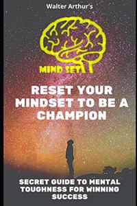 Reset your mindset to be a champion