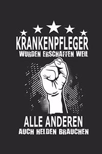 Krankenpfleger wurden erschaffen weil alle anderen auch Helden brauchen