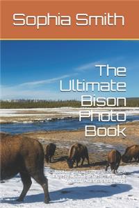 The Ultimate Bison Photo Book