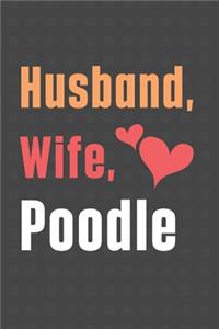 Husband, Wife, Poodle