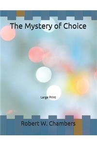 The Mystery of Choice