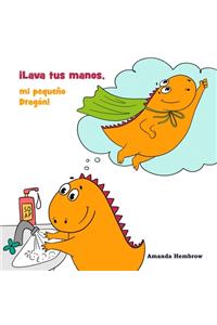 Lava Tus Manos, mi Pequeño Dragon