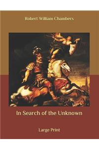 In Search of the Unknown