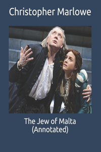 The Jew of Malta (Annotated)